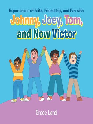 cover image of Experiences of Faith, Friendship and Fun with Johnny, Joey, Tom and Now Victor